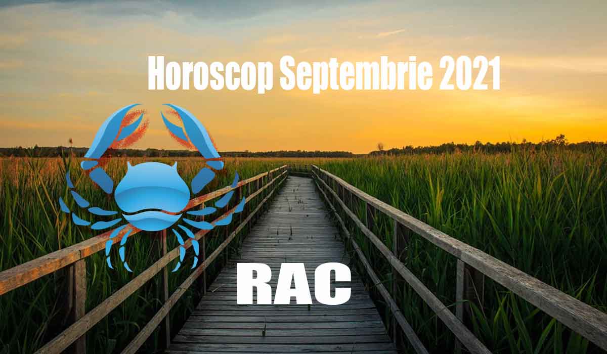 Horoscop Rac septembrie 2021. Vei castiga mult mai mult atunci cand ai rabdare. 