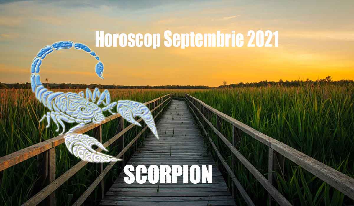 Horoscop Scorpion septembrie 2021